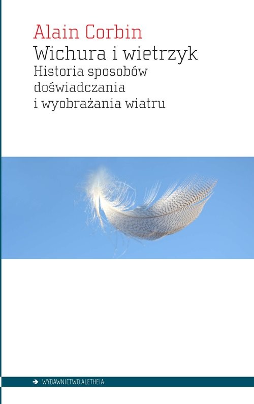 okładka Wichura i wietrzyk Historia sposobow doświadczania i wyobrażania wiatru książka | Alain Corbin