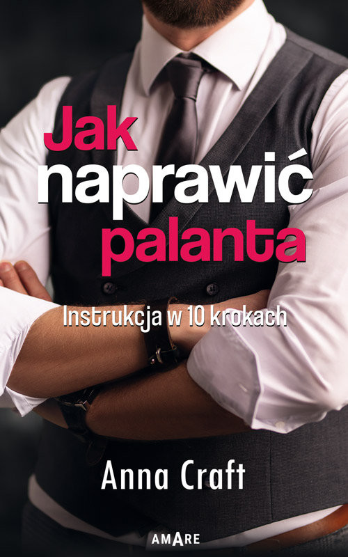 okładka Jak naprawić palanta Instrukcja w 10 krokach książka | Anna Craft
