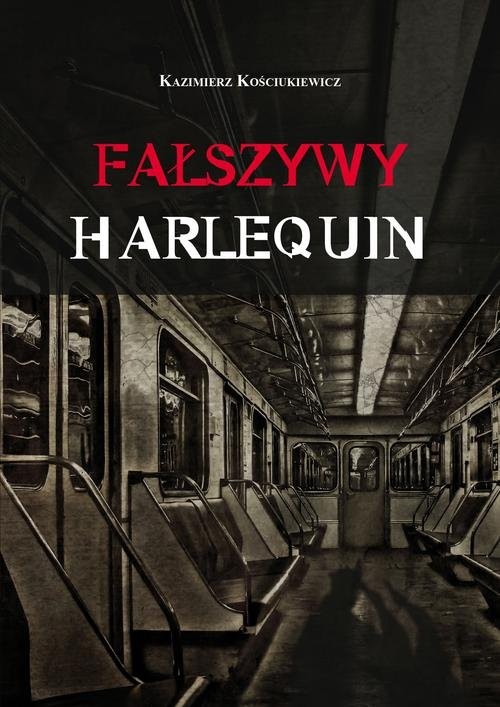 okładka Fałszywy harlequin książka | Kościukiewicz Kazimierz