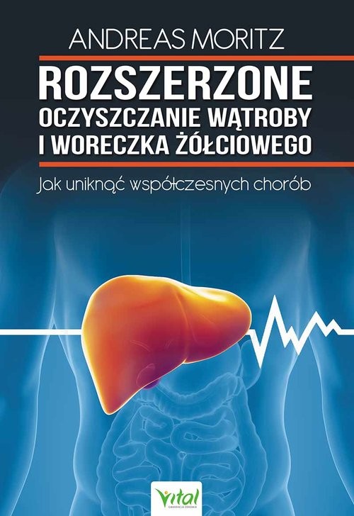 okładka Rozszerzone oczyszczanie wątroby i woreczka żółciowego książka | Andreas Moritz