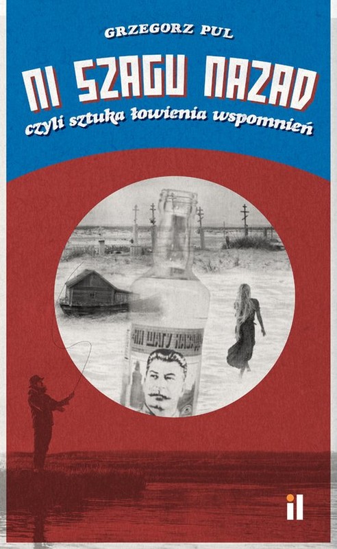 okładka Ni szagu nazad czyli sztuka łowienia wspomnień książka | Grzegorz Pul