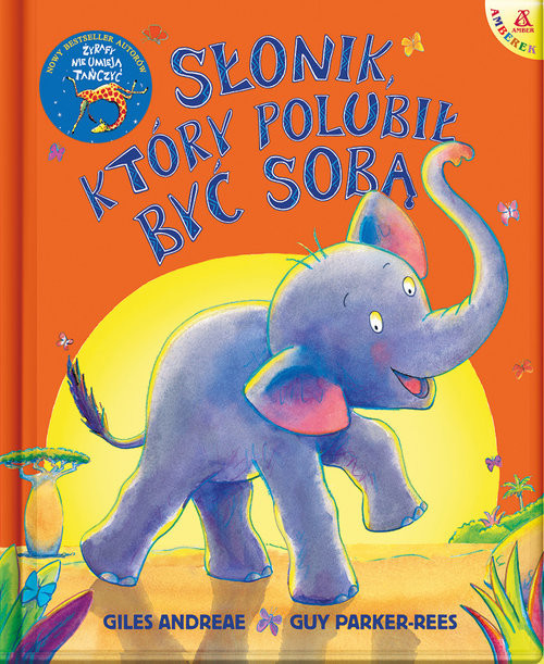 okładka Słonik który polubił być sobą książka | Andreae Giles, Parker-Rees Guy