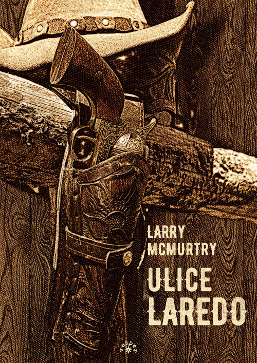 okładka Ulice Laredo książka | Larry McMurtry
