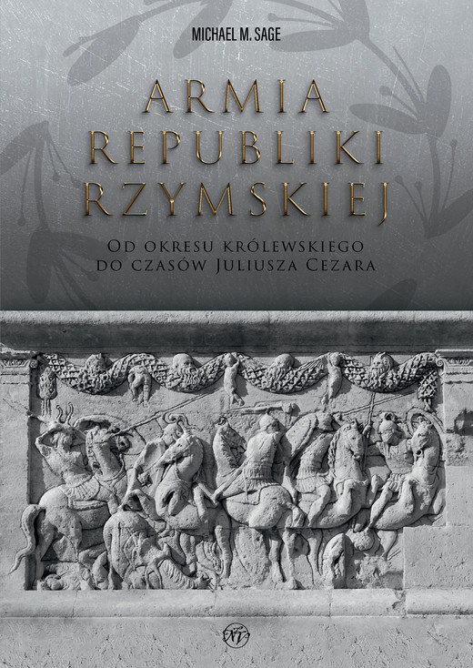 okładka Armia republiki rzymskiej. Od okresu królewskiego do czasów Juliusza Cezara ebook | epub, mobi | Michael Sage