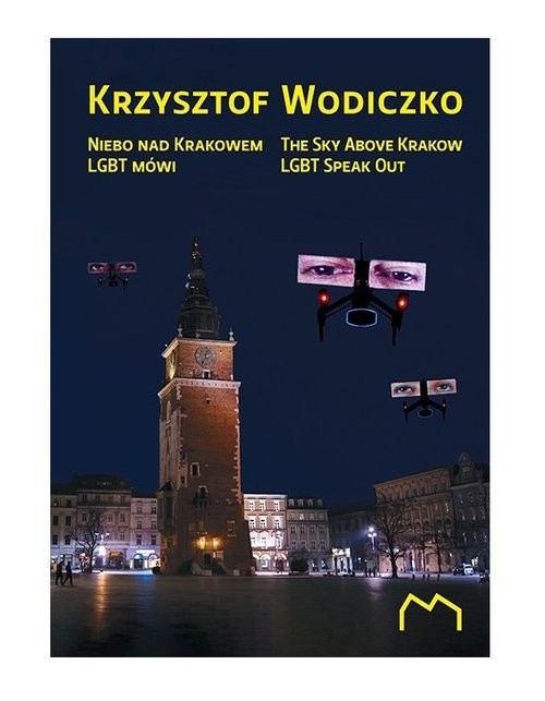 okładka Niebo nad Krakowem LGBT mówi / Muzeum Sztuki Współczesnej w Krakowie książka | Krzysztof Wodiczko