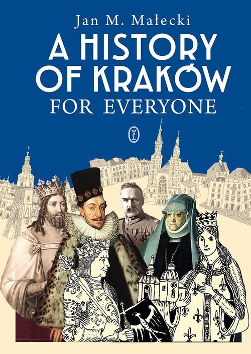 okładka A History of Kraków for Everyone książka | Małecki JanM.