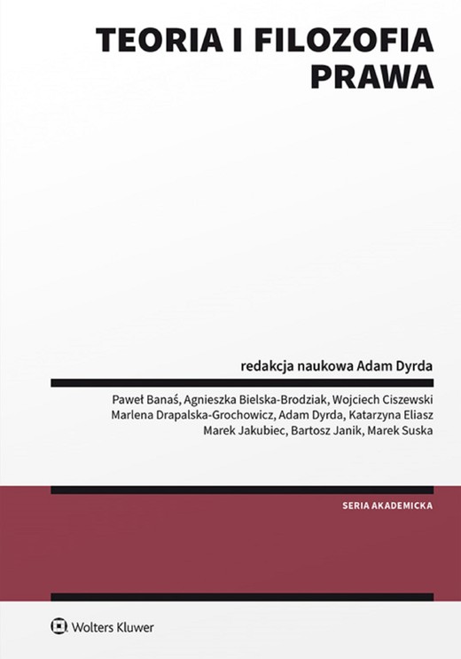 okładka Teoria i filozofia prawa (pdf) ebook | pdf | Opracowania Zbiorowe, Redakcja naukowa: Adam Dyrda