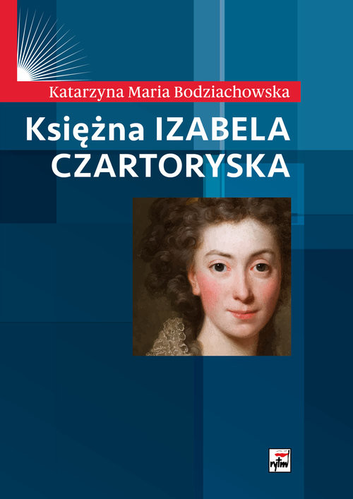 okładka Księżna Izabela Czartoryska książka | Bodziachowska KatarzynaMaria