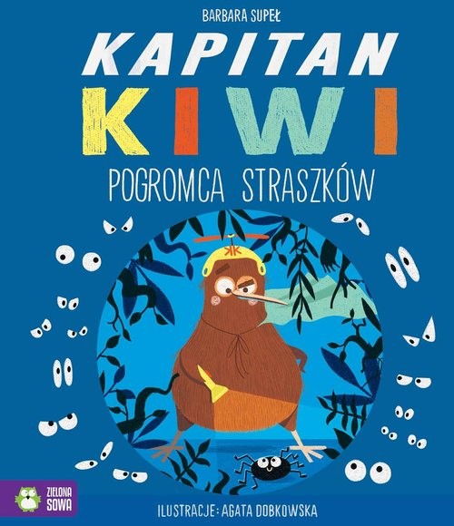 okładka Kapitan Kiwi Pogromca Straszków! książka | Barbara Supeł