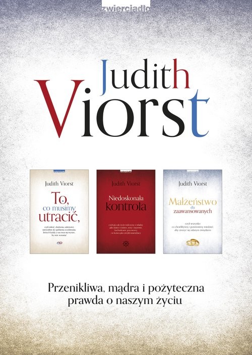 okładka To co musimy utracić / Niedoskonała kontrola / Małżeństwo dla zaawansowanych Pakiet książka | Judith Viorst