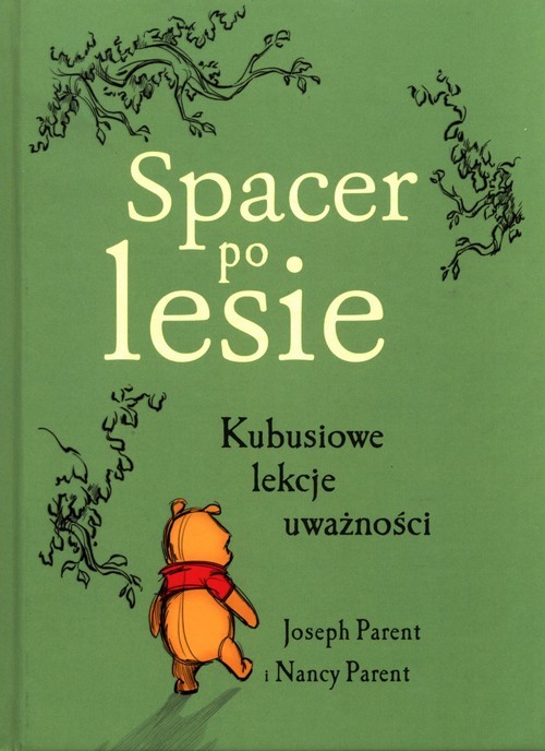okładka Spacer po lesie Kubusiowe lekcje uważności książka | Parent Joseph, Nancy Parent