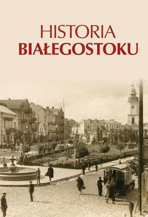okładka Historia Białegostoku książka