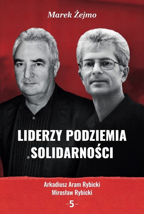 okładka Liderzy Podziemia Solidarności 5 książka | Marek Żejmo