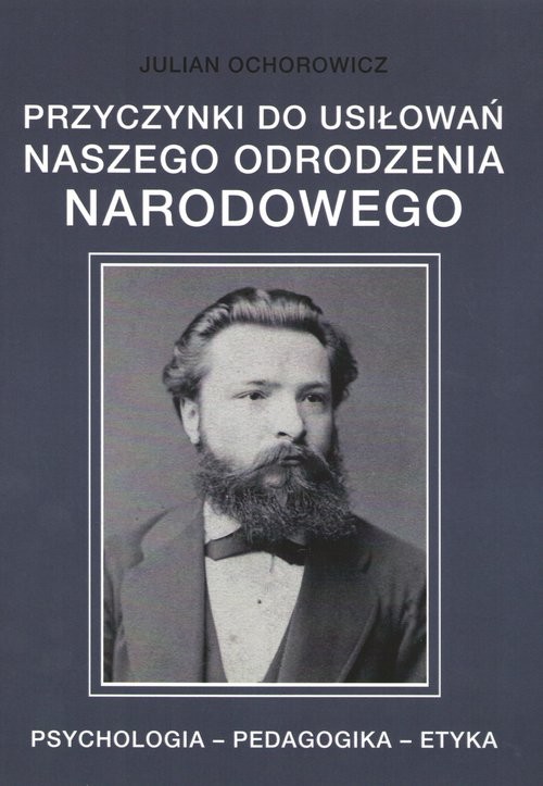 okładka Przyczynki do usiłowań naszego odrodzenia narodowego książka | Julian Ochorowicz