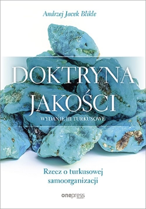 okładka Doktryna jakości Rzecz o turkusowej samoorganizacji książka | Andrzej Jacek Blikle