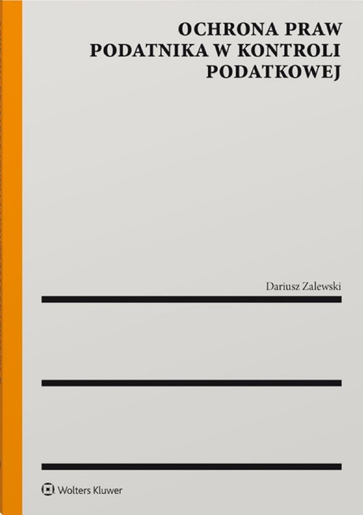 okładka Ochrona praw podatnika w kontroli podatkowej (pdf) ebook | pdf | Dariusz Zalewski