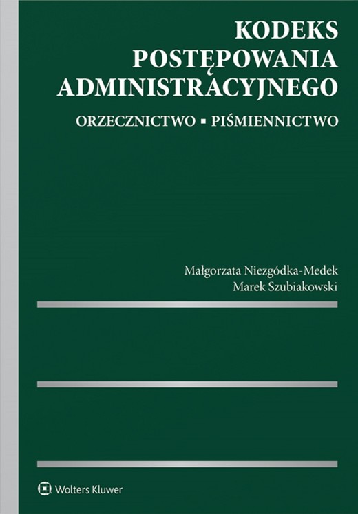 okładka Kodeks postępowania administracyjnego. Orzecznictwo. Piśmiennictwo (pdf) ebook | pdf | Małgorzata Niezgódka - Medek, Marek Szubiakowski