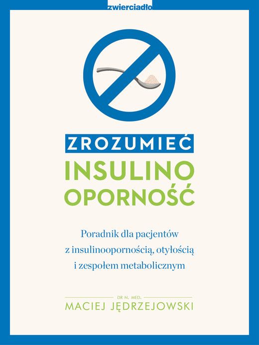 okładka Zrozumieć insulinooporność ebook | epub, mobi | dr n. m. Maciej Jędrzejowski