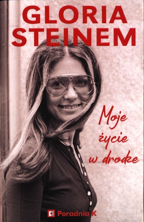 okładka Moje życie w drodze książka | Gloria Steinem