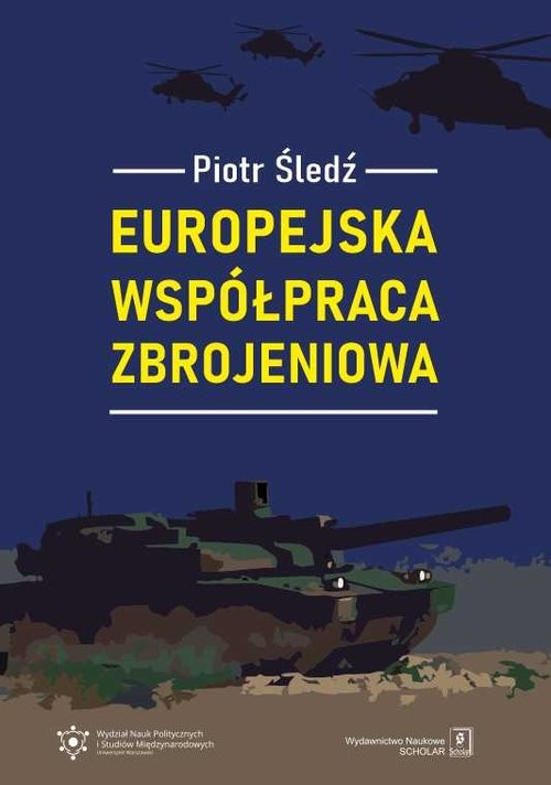 okładka Europejska współpraca zbrojeniowa książka | Piotr Śledź