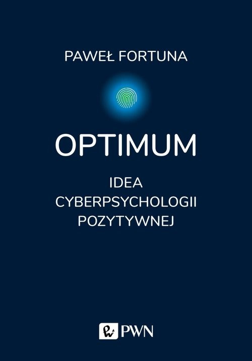 okładka Optimum Idea pozytywnej cyberpsychologii książka | Paweł Fortuna