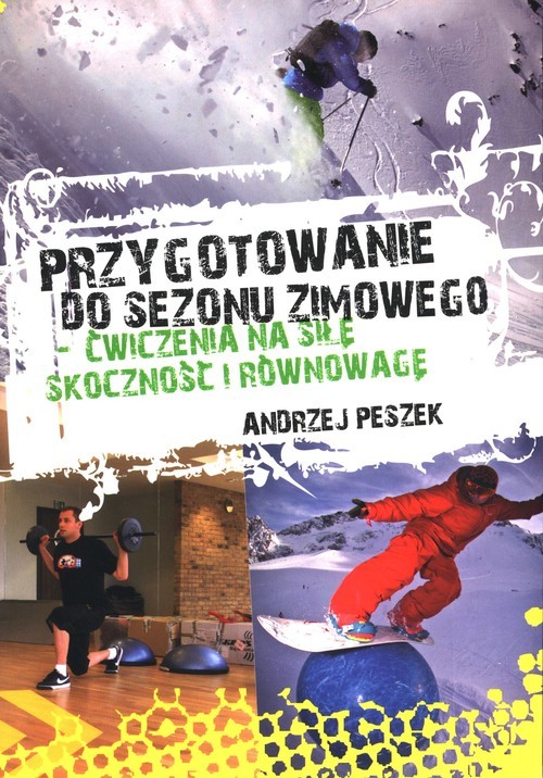 okładka Przygotowanie do sezonu zimowego ćwiczenia na siłę, skoczność i równowagę książka | Andrzej Peszek