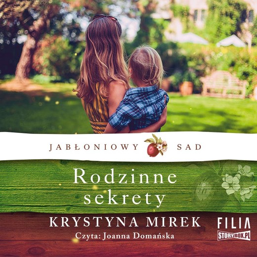 okładka Jabłoniowy sad. Tom 2. Rodzinne sekrety audiobook | MP3 | Krystyna Mirek