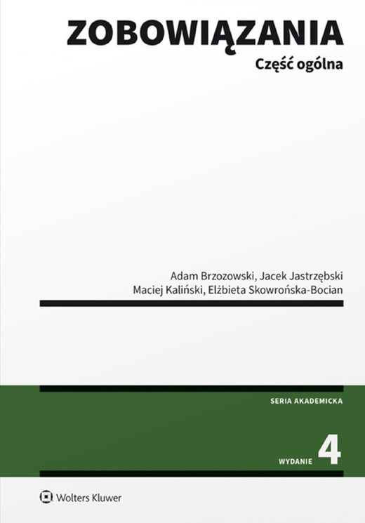 okładka Zobowiązania. Część ogólna (pdf) ebook | pdf | Adam Brzozowski, Jacek Jastrzębski, Maciej Kaliński, Elżbieta Skowrońska-Bocian