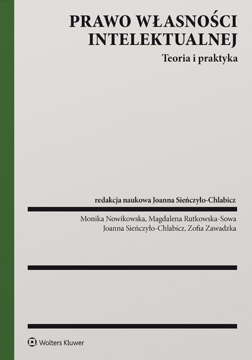 okładka Prawo własności intelektualnej. Teoria i praktyka (pdf) ebook | pdf | Zofia Zawadzka, Monika Nowikowska, Magdalena Rutkowska-Sowa