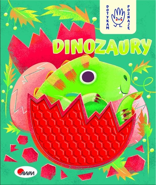 okładka Dotykam poznaję Dinozaury książka | Joanna Wiśniewska