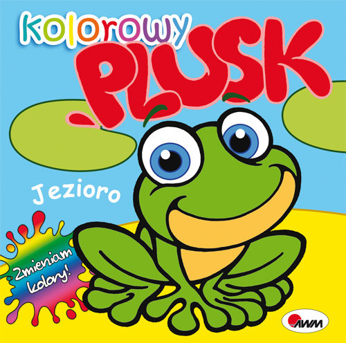 okładka Kolorowy plusk Jezioro książka | Mirosława Kwiecińska