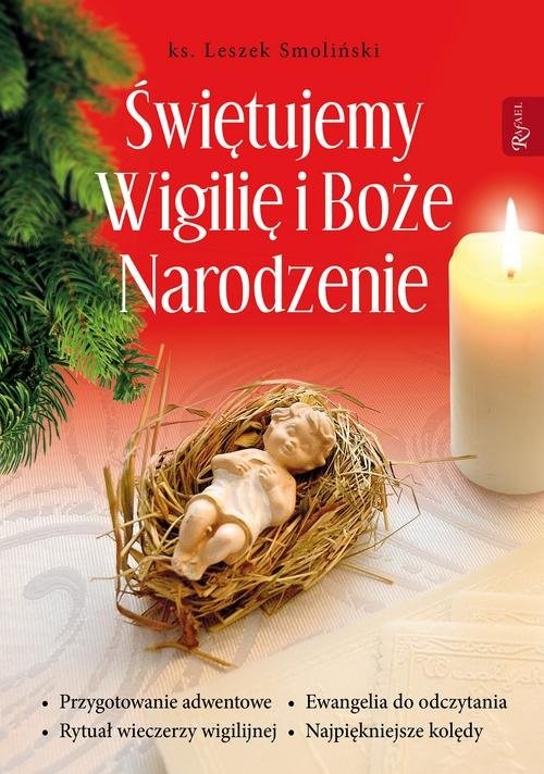 okładka Świętujemy Wigilię i Boże Narodzenie książka | Smoliński Leszek