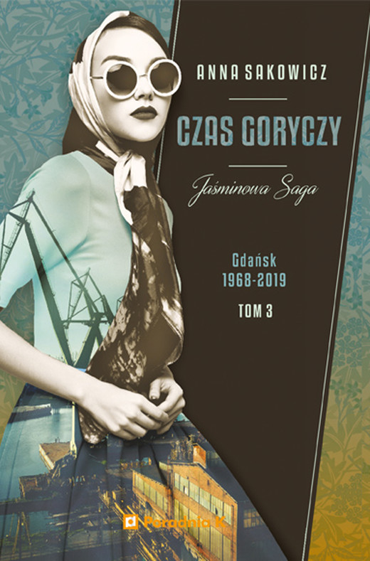 okładka Jaśminowa Saga. Tom 3. Czas goryczy ebook | epub, mobi | Anna Sakowicz