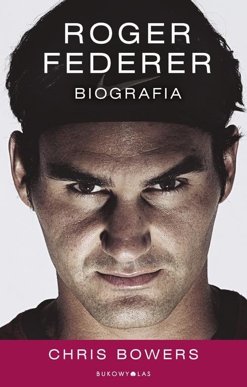 okładka Roger Federer Biografia książka | Chris Bowers
