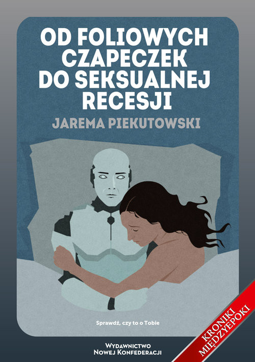 okładka Od foliowych czapeczek do seksualnej recesji książka | Piekutowski Jarema
