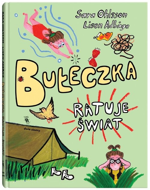 okładka Bułeczka ratuje świat książka | Ohlsson Sara