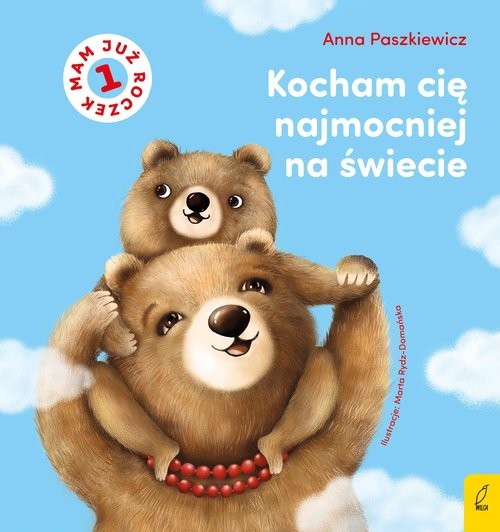 okładka Kocham cię najmocniej na świecie książka | Anna Paszkiewicz