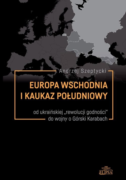 okładka Europa Wschodnia i Kaukaz Południowy Od ukraińskiej książka | Andrzej Szeptycki