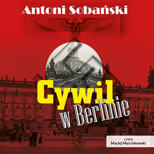 okładka Cywil w Berlinie audiobook | MP3 | Antoni Sobański