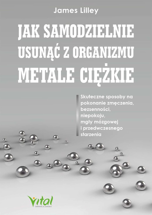okładka Jak samodzielnie usunąć z organizmu metale ciężkie ebook | epub, mobi, pdf | James Lilley