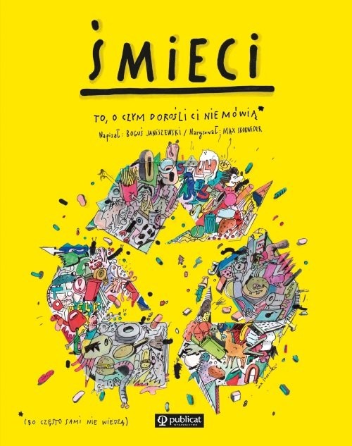 okładka Śmieci To, o czym dorośli Ci nie mówią książka | Janiszewski Boguś, Max Skorwider