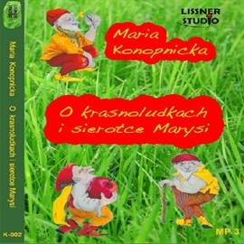 okładka O krasnoludkach i sierotce Marysi audiobook | MP3 | Maria Konopnicka