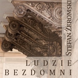 okładka Ludzie bezdomni audiobook | MP3 | Stefan Żeromski