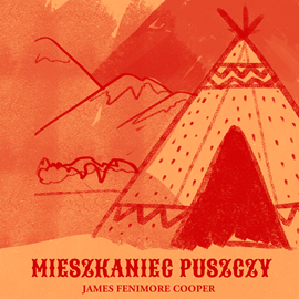 okładka Mieszkaniec puszczy audiobook | MP3 | James Fenimore Cooper