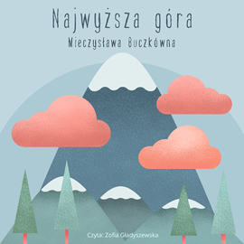 okładka Najwyższa góra audiobook | MP3 | Buczkówna Mieczysława