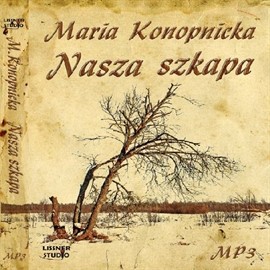okładka Nasza szkapa audiobook | MP3 | Maria Konopnicka
