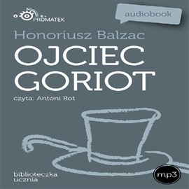 okładka Ojciec Goriot audiobook | MP3 | Honoriusz Balzak