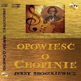 okładka Opowieść o Chopinie audiobook | MP3 | Broszkiewicz Jerzy