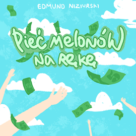 okładka Pięć melonów na rękę audiobook | MP3 | Edmund Niziurski