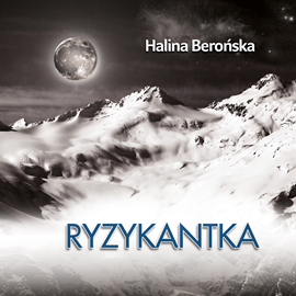 okładka Ryzykantka audiobook | MP3 | Halina Berońska-Kulicka